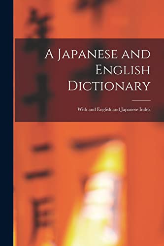 A Japanese and English Dictionary