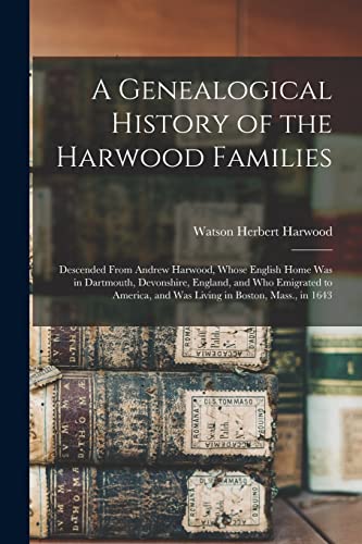 A Genealogical History of the Harwood Families