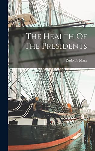 The Health Of The Presidents