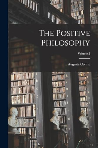 The Positive Philosophy; Volume 2
