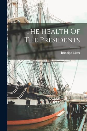 The Health Of The Presidents