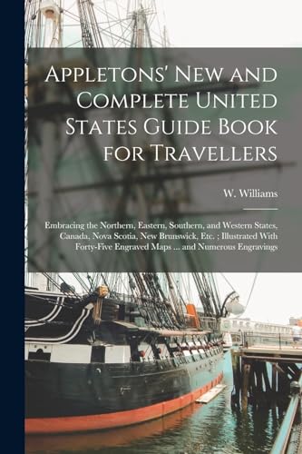 Appletons' new and Complete United States Guide Book for Travellers