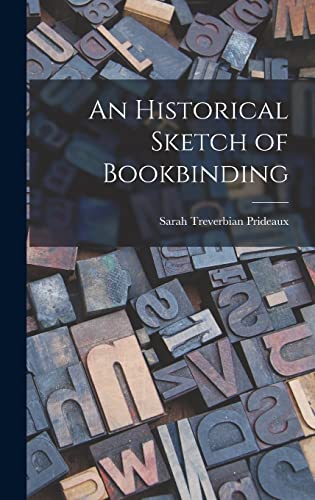 An Historical Sketch of Bookbinding