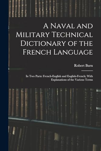 A Naval and Military Technical Dictionary of the French Language