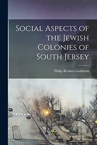 Social Aspects of the Jewish Colonies of South Jersey