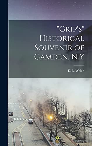 'Grip's' Historical Souvenir of Camden, N.Y