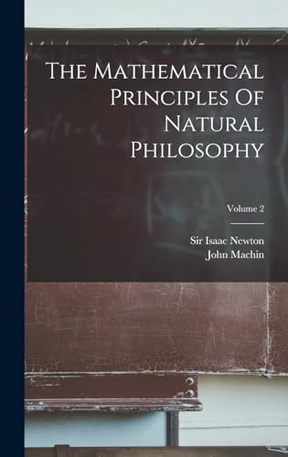 The Mathematical Principles Of Natural Philosophy; Volume 2
