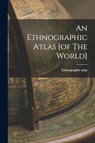 An Ethnographic Atlas [of The World]