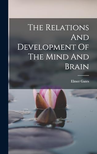 The Relations And Development Of The Mind And Brain