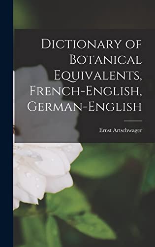 Dictionary of Botanical Equivalents, French-English, German-English