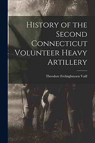 History of the Second Connecticut Volunteer Heavy Artillery