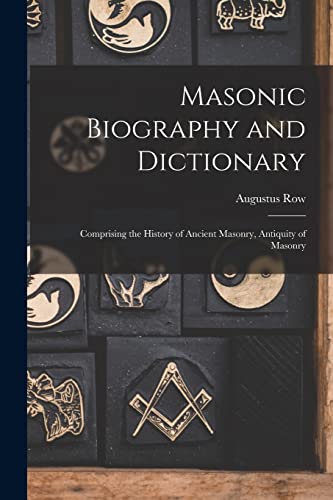 Masonic Biography and Dictionary