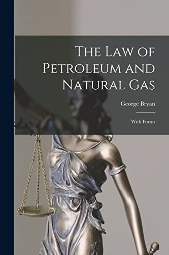 The Law of Petroleum and Natural Gas
