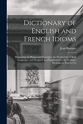 Dictionary of English and French Idioms