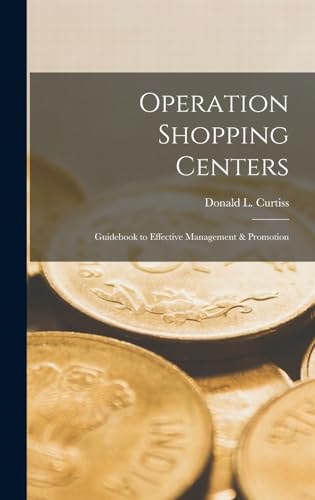 Operation Shopping Centers; Guidebook to Effective Management & Promotion