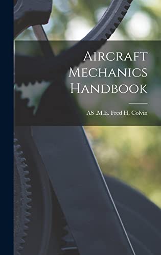 Aircraft Mechanics Handbook