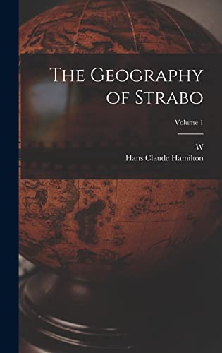 The Geography of Strabo; Volume 1