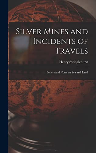 Silver Mines and Incidents of Travels