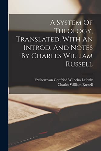 A System Of Theology, Translated, With An Introd. And Notes By Charles William Russell