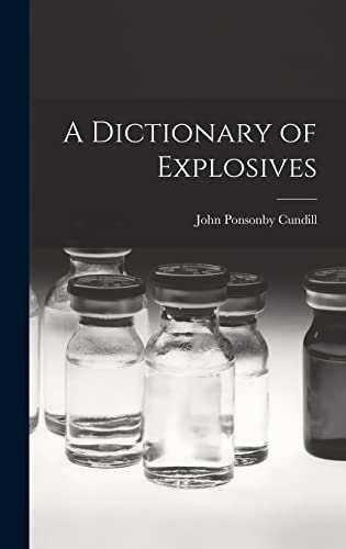 A Dictionary of Explosives