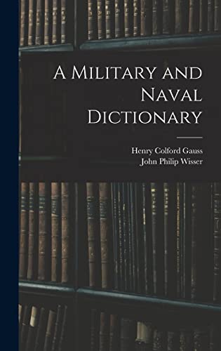 A Military and Naval Dictionary