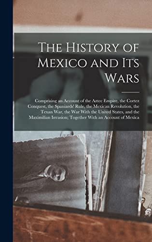 The History of Mexico and Its Wars