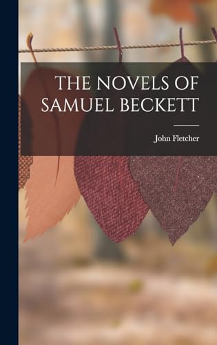 THE NOVELS OF SAMUEL BECKETT