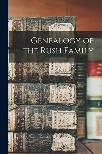 Genealogy of the Rush Family
