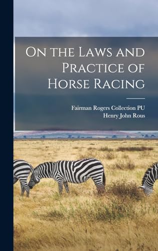 On the Laws and Practice of Horse Racing