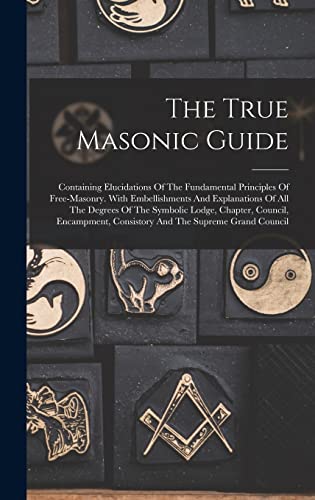 The True Masonic Guide