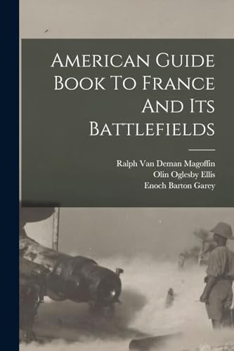 American Guide Book To France And Its Battlefields