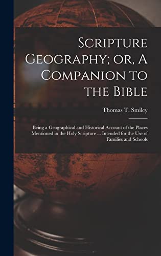 Scripture Geography; or, A Companion to the Bible
