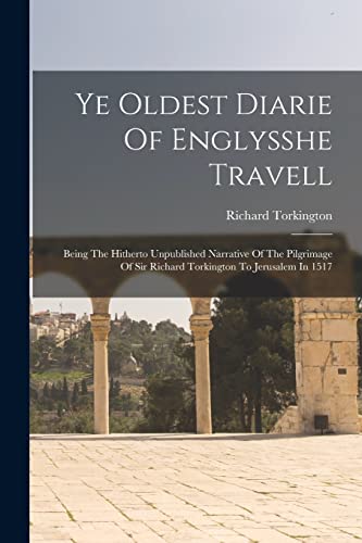 Ye Oldest Diarie Of Englysshe Travell