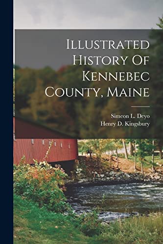 Illustrated History Of Kennebec County, Maine