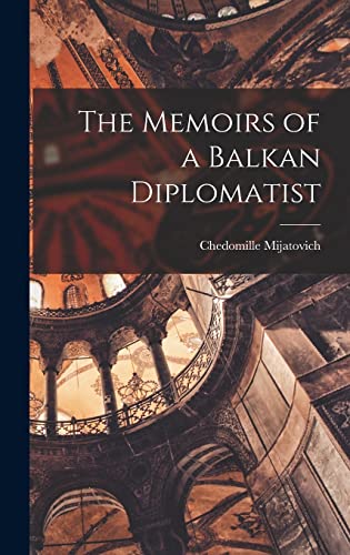 The Memoirs of a Balkan Diplomatist