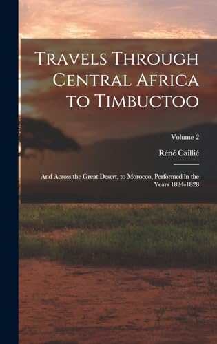 Travels Through Central Africa to Timbuctoo