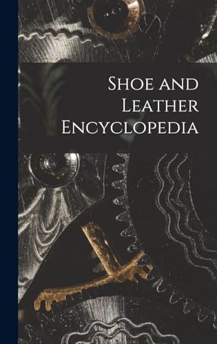 Shoe and Leather Encyclopedia