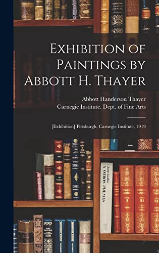 Exhibition of Paintings by Abbott H. Thayer