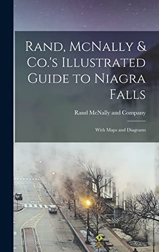 Rand, McNally & Co.'s Illustrated Guide to Niagra Falls ; With Maps and Diagrams