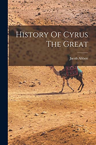 History Of Cyrus The Great