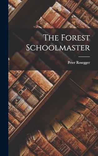 The Forest Schoolmaster