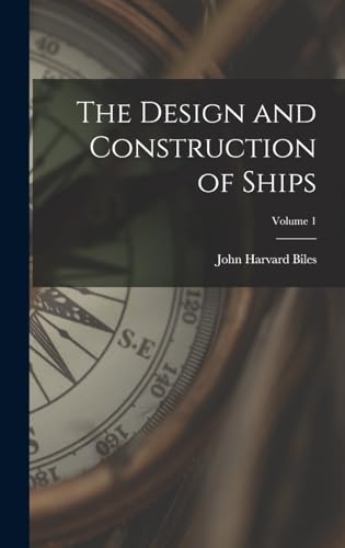 The Design and Construction of Ships; Volume 1