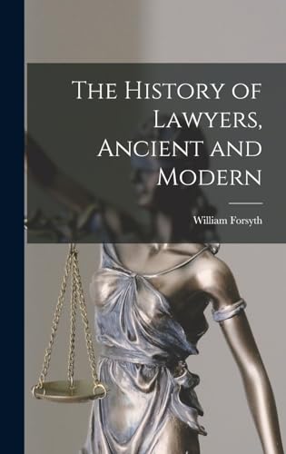 The History of Lawyers, Ancient and Modern