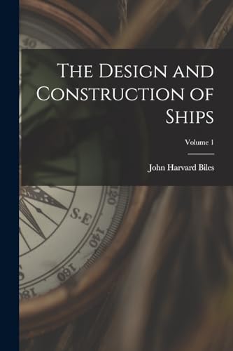 The Design and Construction of Ships; Volume 1