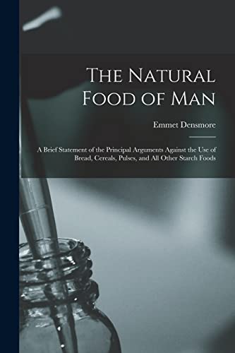 The Natural Food of Man