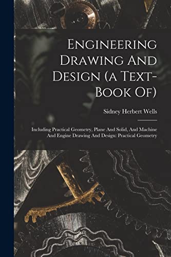 Engineering Drawing And Design (a Text-book Of)