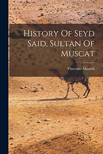 History Of Seyd Said, Sultan Of Muscat