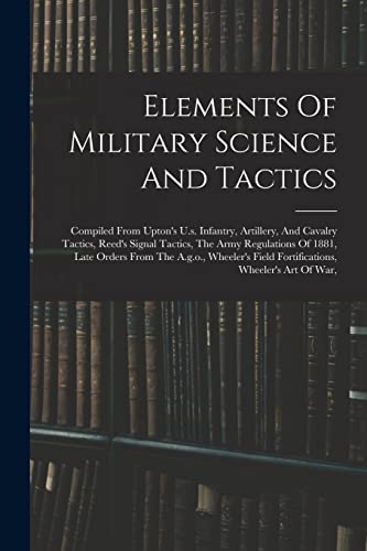 Elements Of Military Science And Tactics