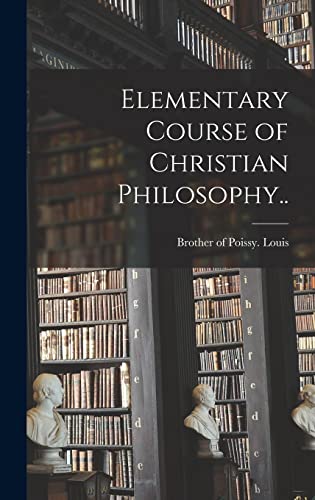 Elementary Course of Christian Philosophy..