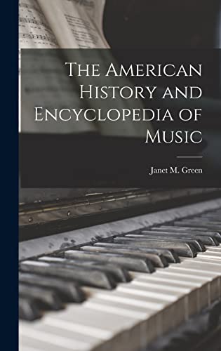 The American History and Encyclopedia of Music